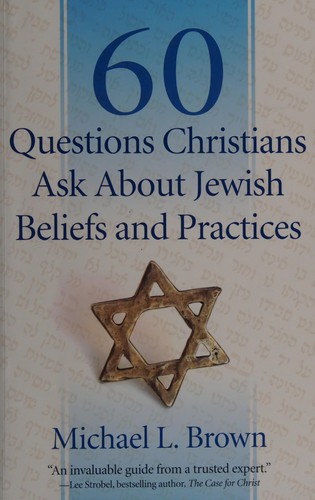 60 Questions Christians Ask About Jewish Beliefs and Practices book cover
