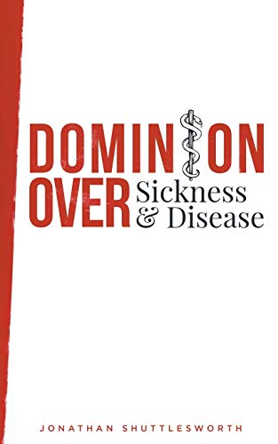 Dominion Over Sickness and Disease book cover
