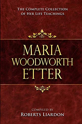 Maria Woodworth-Etter: The Complete Collection of Her Life Teachings book cover